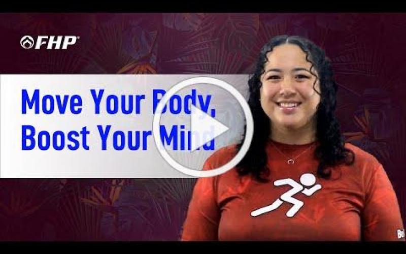 Move your body Boost your mind